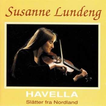 Album Susanne Lundeng: Havella - Slåtter Fra Nordland