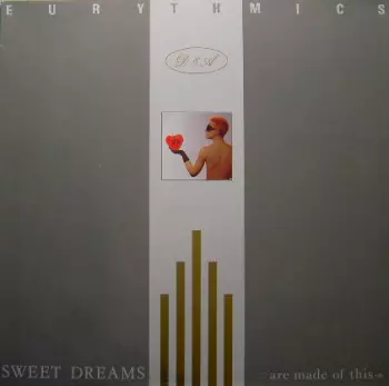 Eurythmics: Sweet Dreams (Are Made Of This)