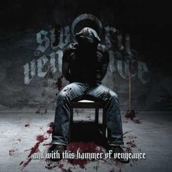 Album Sworn Vengeance: ...And With This Hammer Of Vengeance