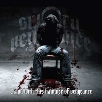 LP Sworn Vengeance: ...And With This Hammer Of Vengeance LTD