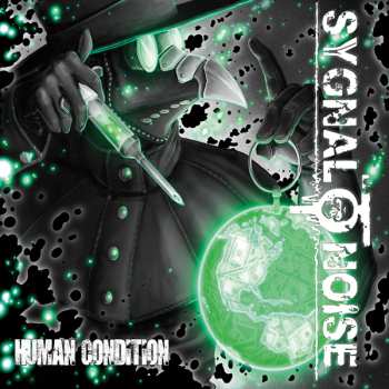 Album Sygnal To Noise: Human Condition
