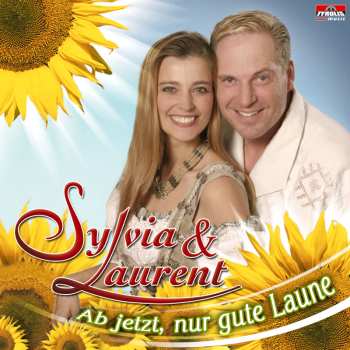 Album Sylvia & Laurent: Ab Jetzt, Nur Gute Laune