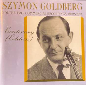 8CD/Box Set Szymon Goldberg: Centenary Edition Volume Two. Commercial Recordings 1932-1951