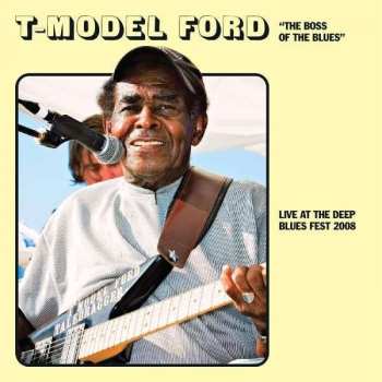 LP T-Model Ford: Live At The Deep Blues Fest 2008 LTD | CLR