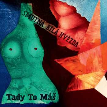 Album Tady To Máš: Smutná Bílá Hvězda