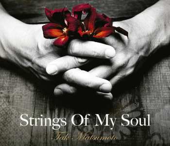 CD Tak Matsumoto: Strings Of My Soul 