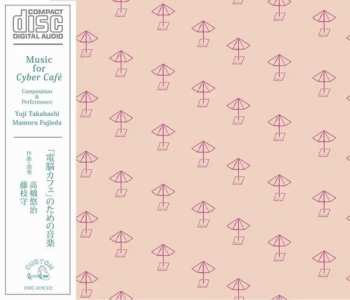 CD Takahashi,yuji: Music For 'cyber Cafe'