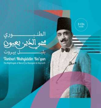 Album Tanburi Muhyiddin Ba'yun: Le Rossignol De Beyrouth/the Nightingale Of Beirut
