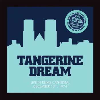 2LP Tangerine Dream: Live In Reims Cathedral December 13th, 1974 LTD