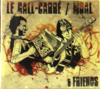 Tangi Le Gall-Carré: Le Gall-Carré, Moal & Friends