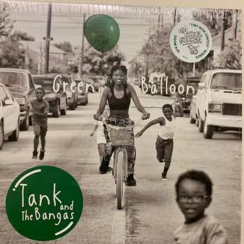 2LP Tank and the Bangas: Green Balloon