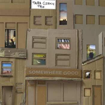 Album Tara Clerkin Trio: Somewhere Good