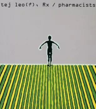 Ted Leo / Pharmacists: Tej Leo(?), Rx / Pharmacists