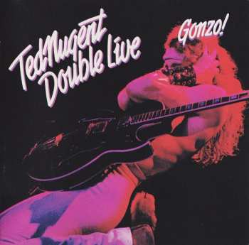 2CD Ted Nugent: Double Live Gonzo
