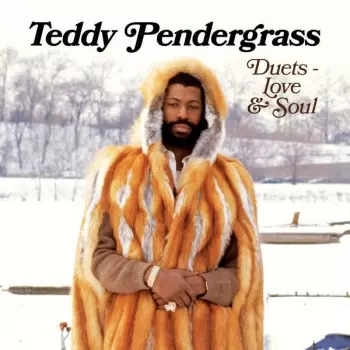Teddy Pendergrass: Duets - Love & Soul
