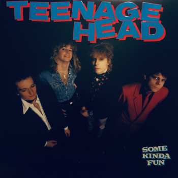 LP Teenage Head: Some Kinda Fun CLR