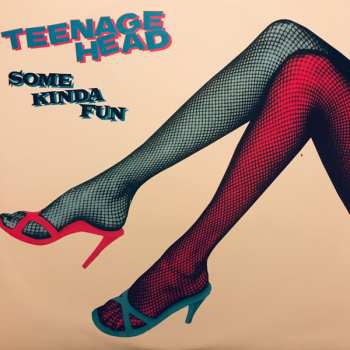 LP Teenage Head: Some Kinda Fun CLR