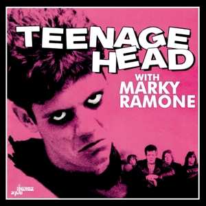 LP Marky Ramone: Teenage Head With Marky Ramone CLR