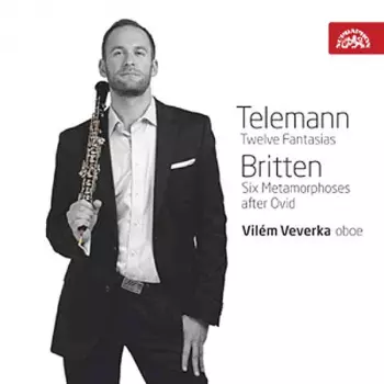 Vilém Veverka: Telemann: Fantasie - Britten: Metamor