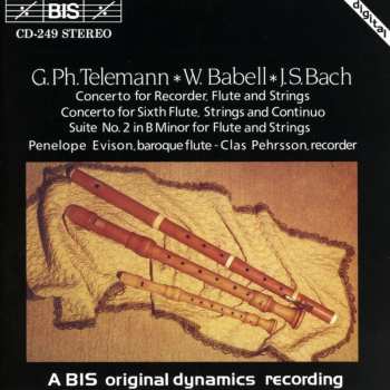 CD Johann Sebastian Bach: Concerto For Recorder, Baroque Flute And Strings / Concerto For Sixth Flute, Strings And Continuo / Suite No. 2 In B Minor For Baroque Flute And Strings