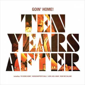 CD Ten Years After: Goin' Home!