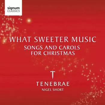 Tenebrae - What Sweeter Music