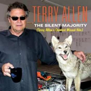 Album Terry Allen: The Silent Majority (Terry Allen's Greatest Missed Hits)