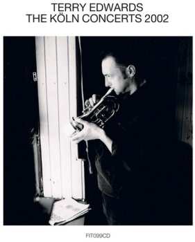 Album Terry Edwards: The Köln Concerts 2002
