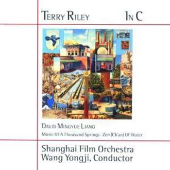 CD Terry Riley: In C · Music Of A Thousand Springs · Zen (Ch'an) Of Water
