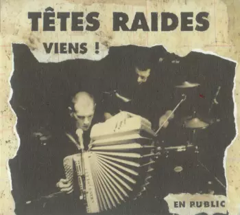 Têtes Raides: Viens! - En Public