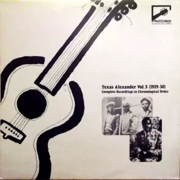 Texas Alexander Vol. 3 (1929-30) (Complete Recordings In Chronological Order)