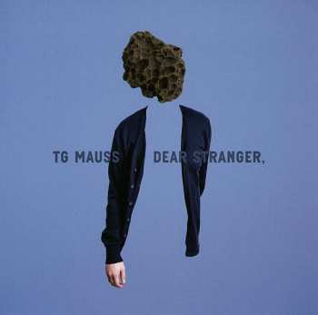 LP TG Mauss: Dear Stranger,