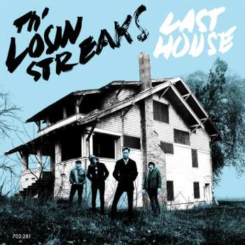 LP Th' Losin Streaks: Last House
