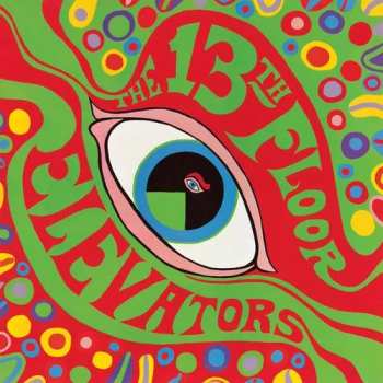 CD 13th Floor Elevators: The Psychedelic Sounds Of The 13th Floor Elevators