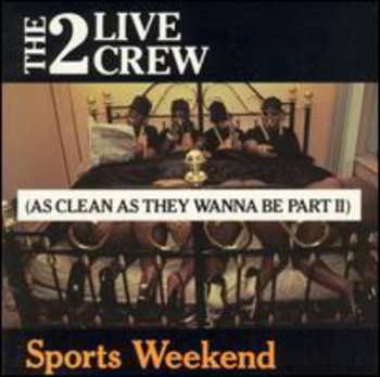 Album The 2 Live Crew: Sports Weekend (As Nasty As They Wanna Be Part II)