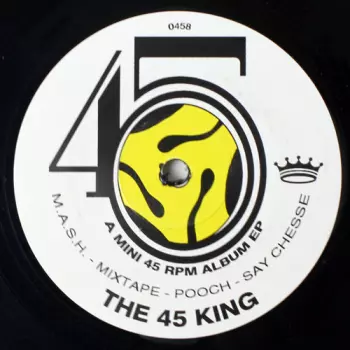 The 45 King: M.A.S.H. / Mixtape / Pooch / Say Cheese