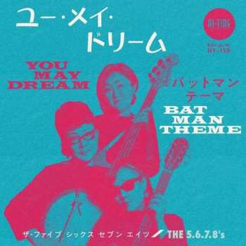 Album The 5.6.7.8's: The 5.6.7.8's "you May Dream B/w Batman Theme"