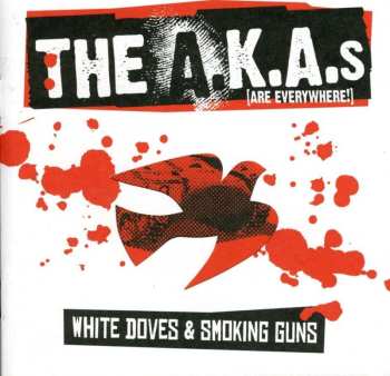 Album The A.K.A.s: White Doves & Smoking Guns