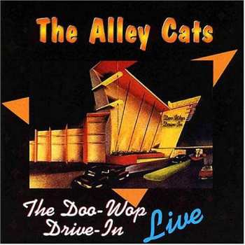 Album The Alley Cats: The Doo-Wop Drive-In  Live