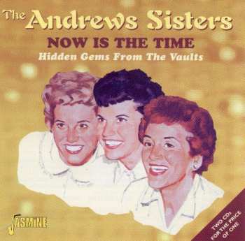 Album The Andrews Sisters: Now Is The Time