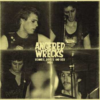 LP The Angered Wrecks: Beenies, Booze And R&r 1981