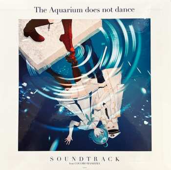 LP Cocoro Mashima: The Aquarium Does Not Dance = アクアリウムは踊らない (Soundtrack)