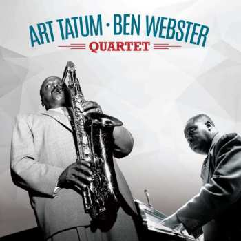 LP The Art Tatum - Ben Webster Quartet: The Art Tatum - Ben Webster Quartet LTD | CLR