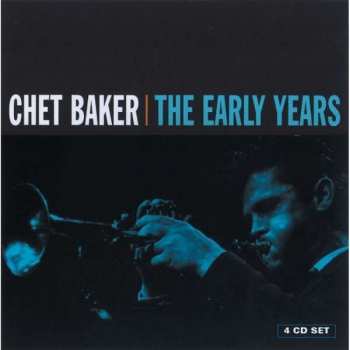 4CD/Box Set Chet Baker: The Early Years