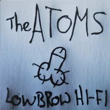 LP The Atoms: Low Brow Hi-Fi