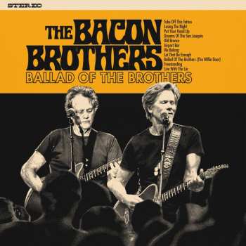 CD The Bacon Brothers: The Ballad Of The Brothers