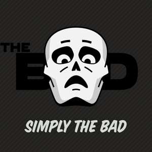 LP The Bad: Simply The Bad