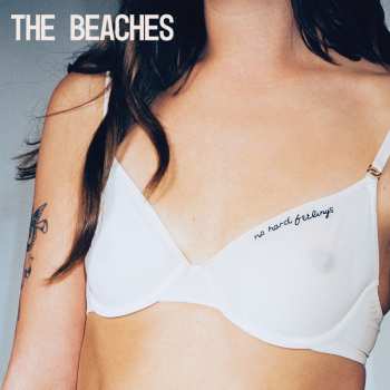 LP The Beaches: No Hard Feelings Ltd.