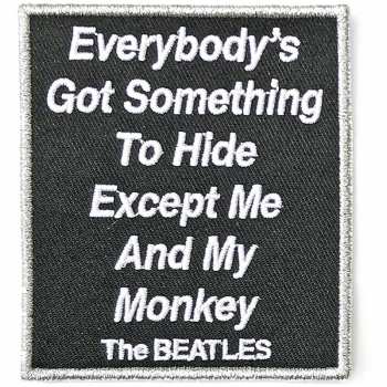 Merch The Beatles: Aufnäher Everybody's Got Something To Hide Except Me And My Monkey 