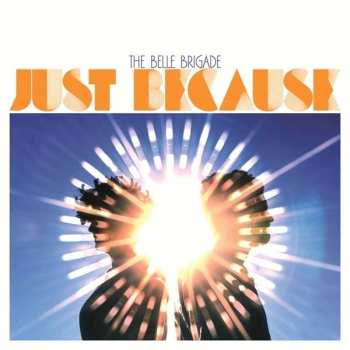 CD The Belle Brigade: Just Because